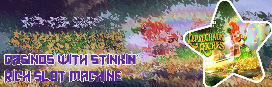 Stinkin rich slot game